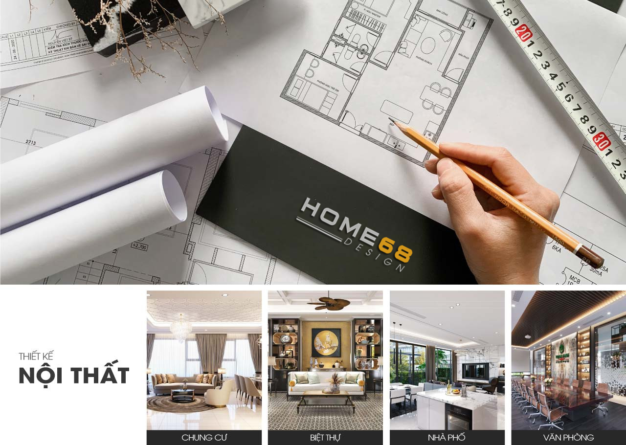Báo giá dịch vụ thiết kế nội thất trọn gói mới nhất tại HOME68