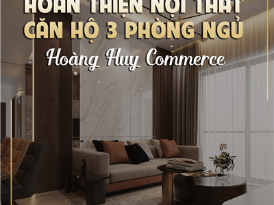 Thiết kế nội thất chung cư Hoàng Huy Commerce Modern Style- CĐT anh Tùng tại Hải Phòng